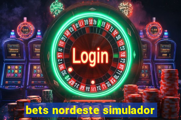 bets nordeste simulador